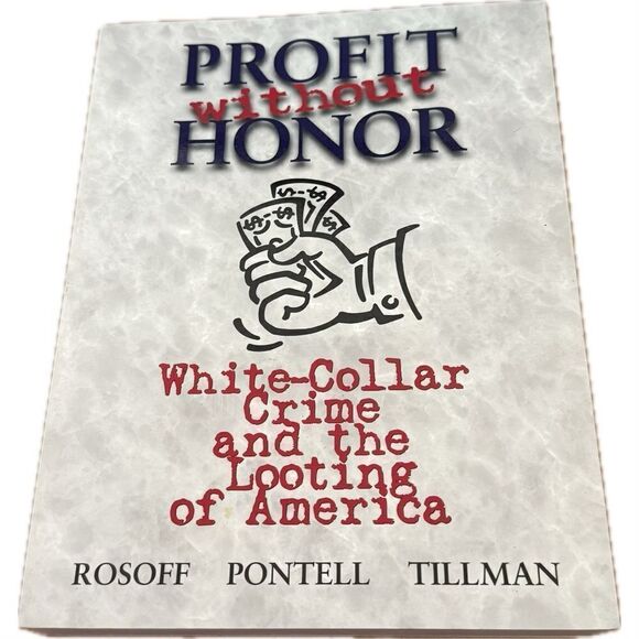 PROFIT WITHOUT HONOR (TRADE VERSION): WHITE COLLAR CRIME
By Stephen M. Rosoff - Picture 1 of 3